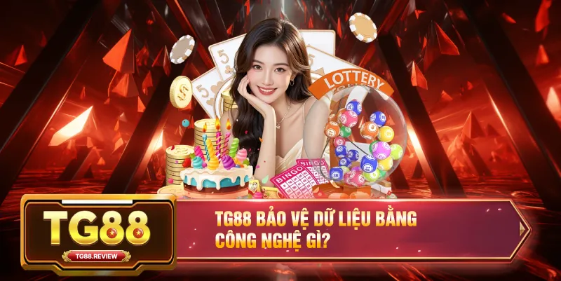 TG88 Bảo Vệ Dữ Liệu Bằng Công Nghệ Gì?